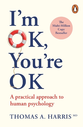 I M Ok You Re Ok By Thomas A Harris Waterstones