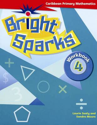 Bright Sparks Caribbean Primary Mathematics By Sandra Moore Laurie