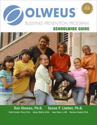 Olweus Bullying Prevention Program By Dan Olweus Susan P Limber