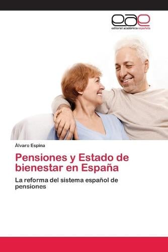 Pensiones y Estado de bienestar en España by Álvaro Espina Waterstones