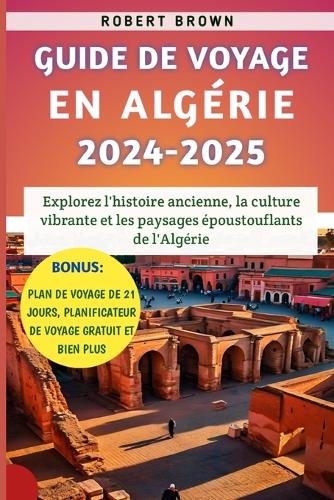 Guide De Voyage En Alg Rie By Robert Brown Waterstones