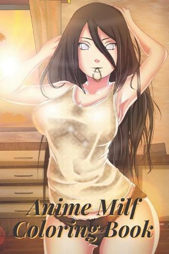 Anime Milf Coloring Book By Shanai Amin Waterstones