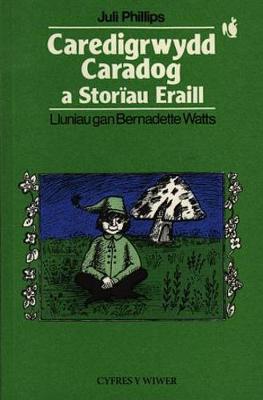 Cyfres y Wiwer: Caredigrwydd Caradog a Storiau Eraill (Paperback)