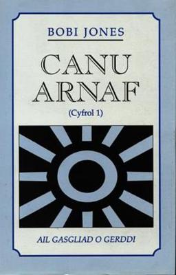 Canu Arnaf (Cyfrol 1) - Ail Gasgliad o Gerddi (Hardback)