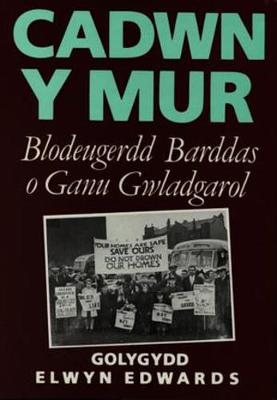 Cadwn y Mur - Blodeugerdd Barddas o Ganu Gwladgarol (Hardback)