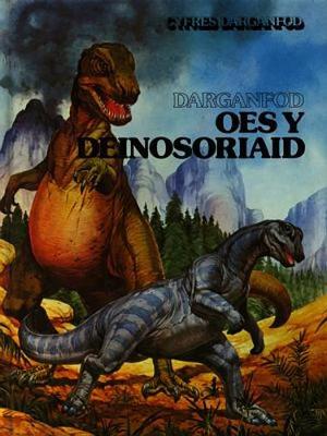 Oes y Deinosoriaid (Hardback)