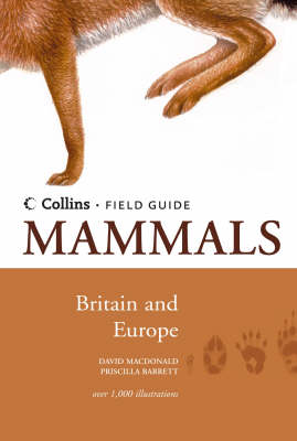 Collins Field Guide: Mammals Of Britain And Europe - Collins Field Guide (Hardback)