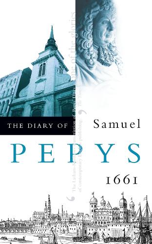 The Diary of Samuel Pepys: Volume II - 1661 (Paperback)