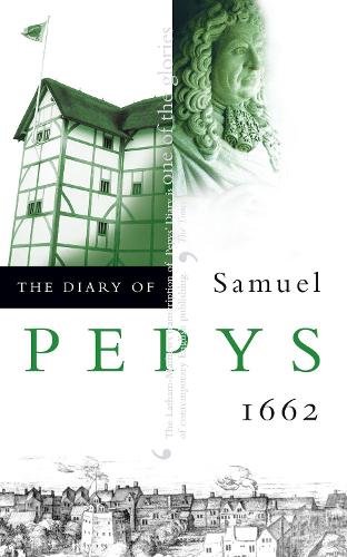 The Diary of Samuel Pepys: Volume III - 1662 (Paperback)