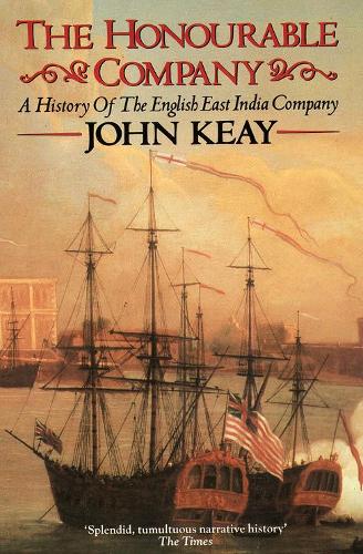 The Honourable Company - John Keay