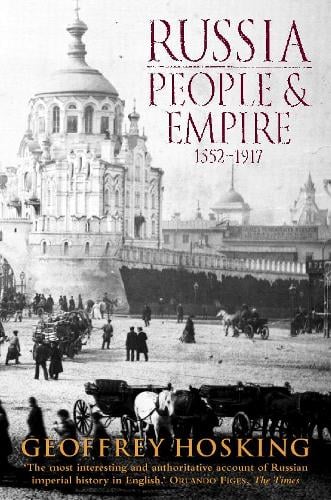 Russia: People and Empire - Geoffrey Hosking