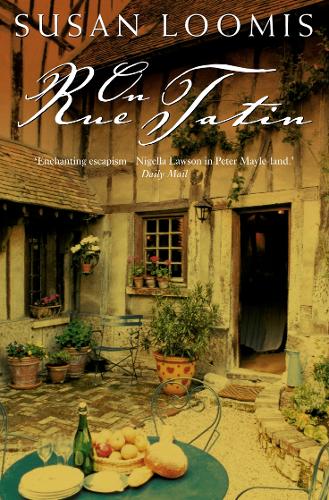 On Rue Tatin: The Simple Pleasures of Life in a Small French Town (Paperback)