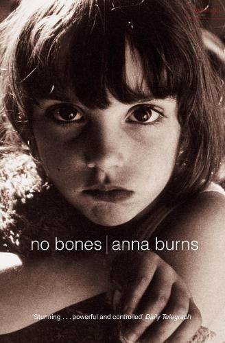 No Bones by Anna Burns | Waterstones