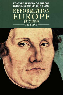 Reformation Europe 1517-1559 - Fontana history of Europe (Paperback)
