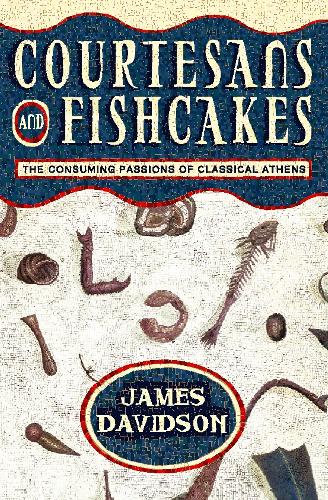 Courtesans and Fishcakes - James Davidson