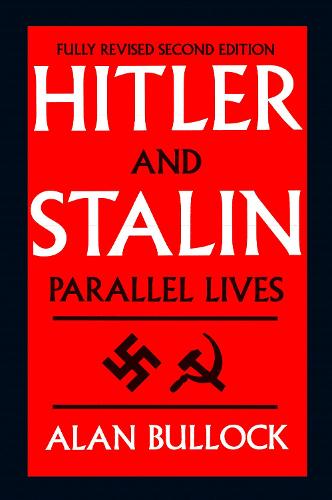 Hitler and Stalin: Parallel Lives (Paperback)