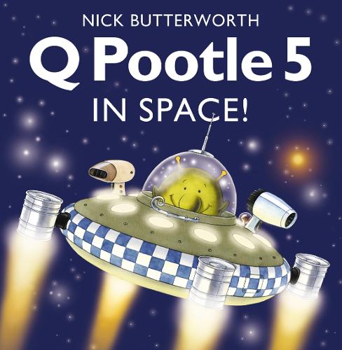 Q Pootle 5 in Space by Nick Butterworth | Waterstones