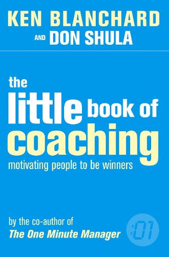The Little Book of Coaching - The One Minute Manager (Paperback)