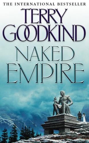 Naked Empire By Terry Goodkind Waterstones