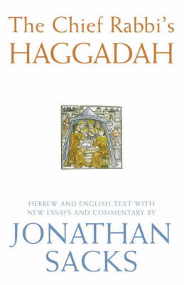 The Chief Rabbi's Haggadah: Hebrew and English Text with New Essays and Commentary (Hardback)