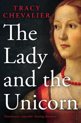 the lady and the unicorn by tracy chevalier