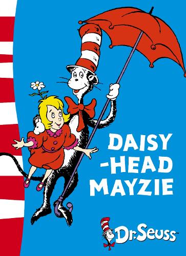 Daisy-Head Mayzie by Dr. Seuss | Waterstones