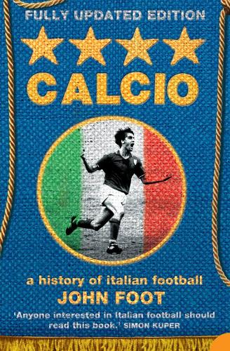 Calcio: A History of Italian Football (Paperback)