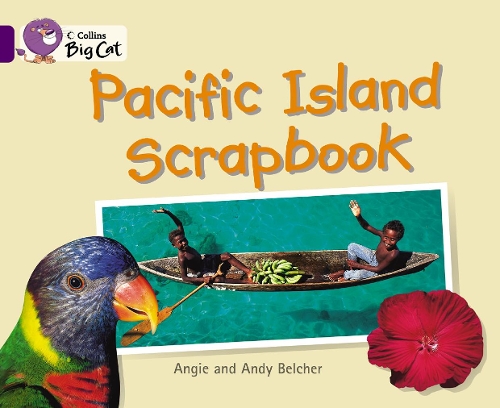 Pacific Island Scrapbook: Band 08/Purple - Collins Big Cat (Paperback)