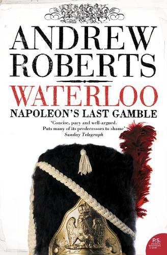 Waterloo: Napoleon's Last Gamble (Paperback)