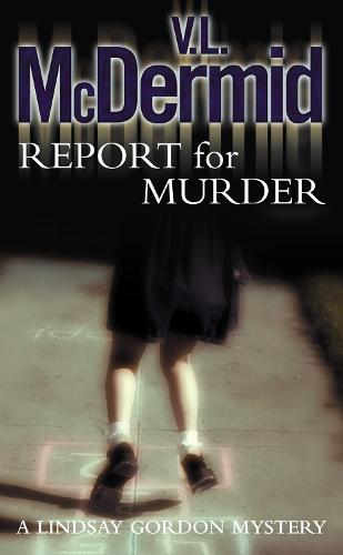 Report for Murder - V. L. McDermid