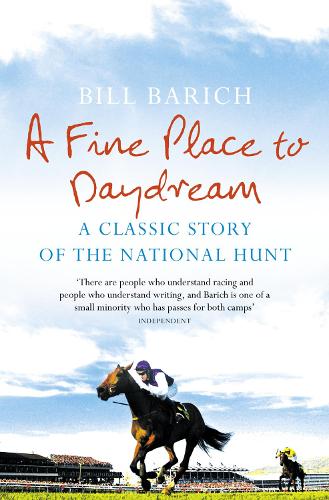 A Fine Place to Daydream: A Classic Story of the National Hunt (Paperback)