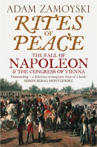 Cover of Rites of Peace: The Fall of Napoleon and the Congress of Vienna