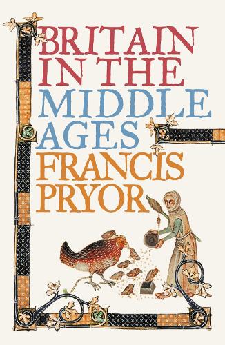 Britain in the Middle Ages: An Archaeological History (Paperback)