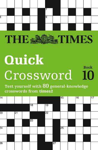 The Times Quick Crossword Book 10: 80 General Knowledge Puzzles from the Times 2 (Paperback)