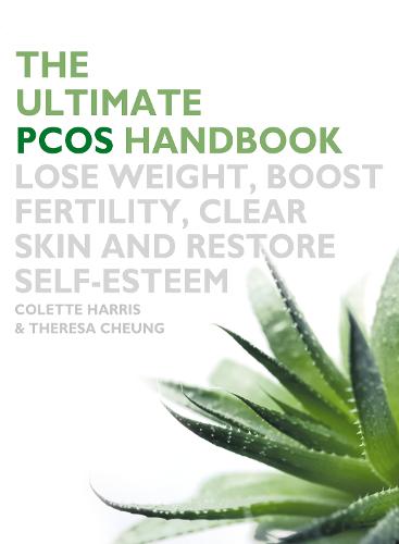 The Ultimate PCOS Handbook: Lose Weight, Boost Fertility, Clear Skin and Restore Self-Esteem (Paperback)