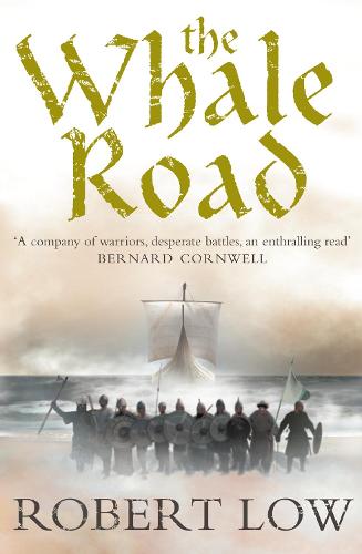 The Whale Road - The Oathsworn Series Book 1 (Paperback)