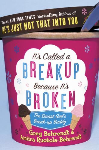 It's Called a Breakup Because It's Broken: The Smart Girl's Breakup Buddy (Paperback)