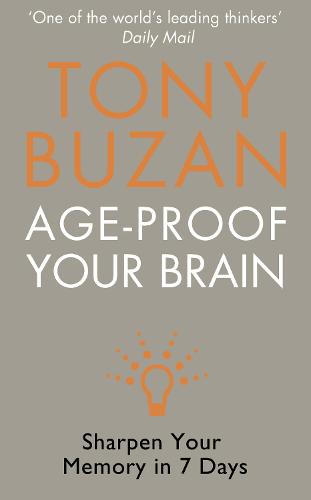 Age-Proof Your Brain: Sharpen Your Memory in 7 Days (Paperback)