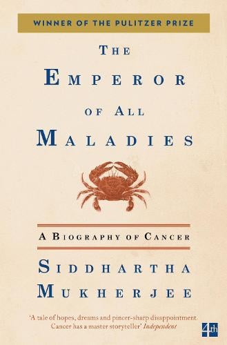 The Emperor of All Maladies - Siddhartha Mukherjee