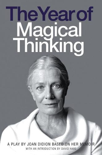The Year of Magical Thinking: A Play by Joan Didion Based on Her Memoir (Paperback)