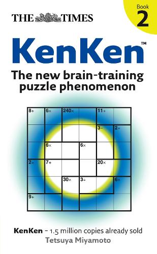 The Times: KenKen Book 2: The New Brain-Training Puzzle Phenomenon (Paperback)