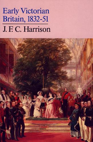Early Victorian Britain: 1832-51 (Paperback)
