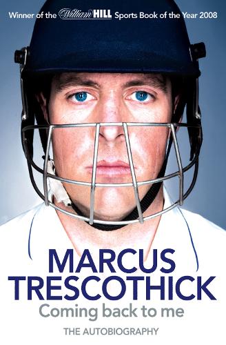 Coming Back To Me - Marcus Trescothick