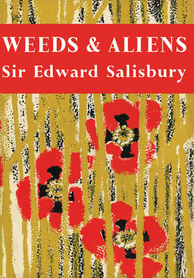 Weeds and Aliens - Collins New Naturalist Library 43 (Hardback)