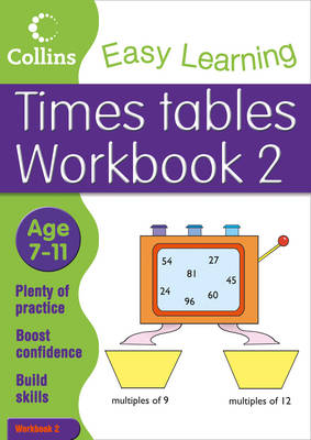 Times Tables Workbook 2: Maths Bk. 4: Age 7-11 - Collins Easy Learning Age 7-11 (Paperback)