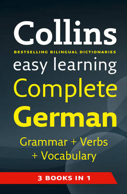 Easy Learning Complete German Grammar, Verbs and Vocabulary (3 books in 1) - Collins Easy Learning German (Paperback)