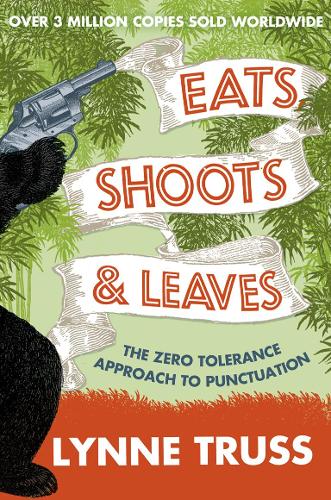 Eats, Shoots and Leaves (Paperback)