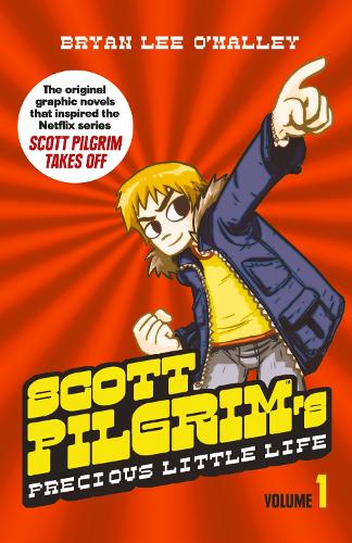 Scott Pilgrim’s Precious Little Life - Bryan Lee O’Malley