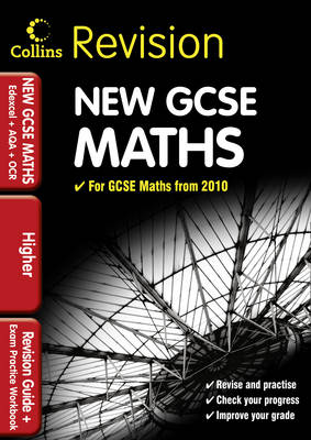 GCSE Maths for Edexcel A+B+AQA B+OCR: Higher: Revision Guide and Exam Practice Workbook - Collins GCSE Revision (Paperback)