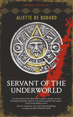 Servant of the Underworld: Bk. 1: Obsidian and Blood Trilogy (Paperback)
